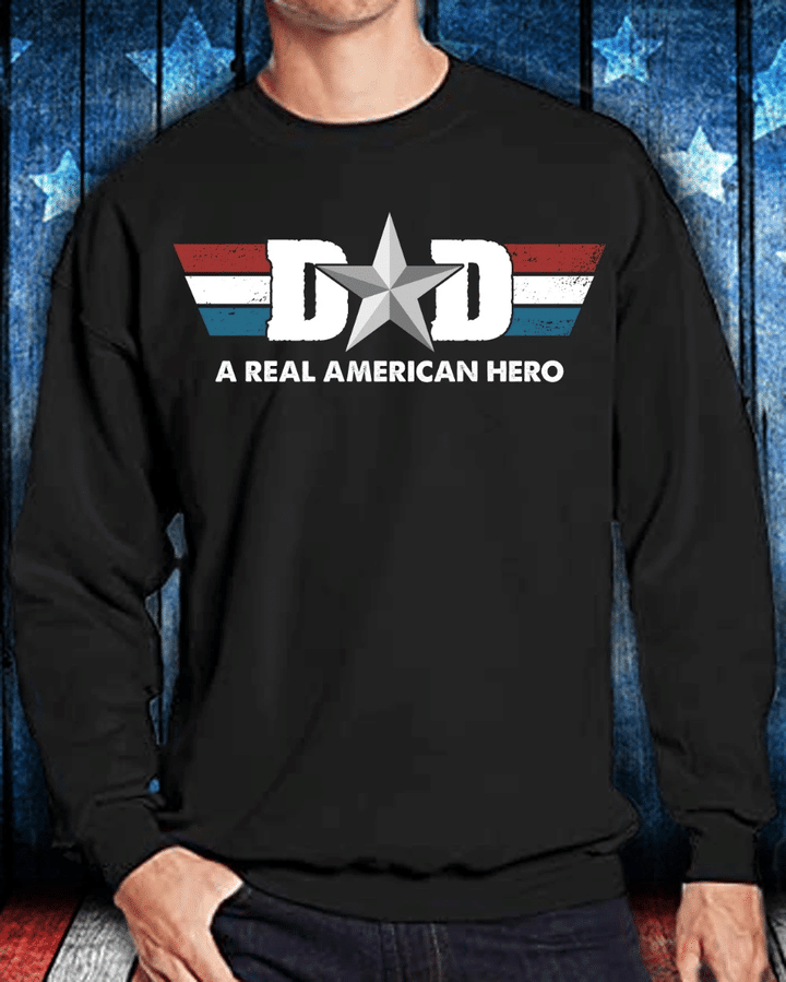 Gift For Dad, Daddy Sweatshirt, Dad A Real American Hero Father's Day Gift Sweatshirt - Spreadstores