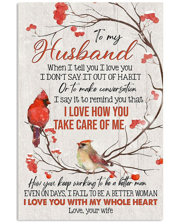 Gift For Husband, Husband Wall Art Canvas, To My Husband When I Tell You I Love You I Don't Say Cardinal Canvas - Spreadstores
