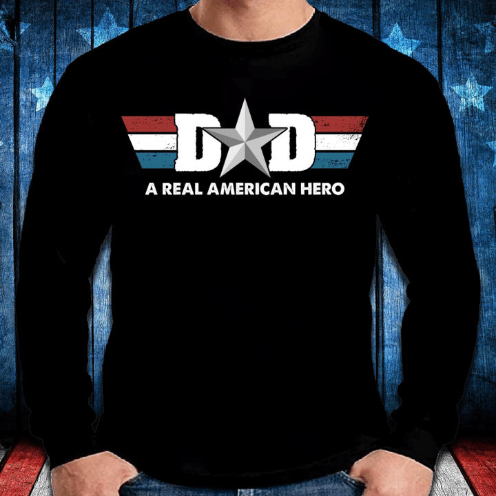Gift For Dad, Daddy Long Sleeve Shirt, Dad A Real American Hero Father's Day Gift Long Sleeve - Spreadstores