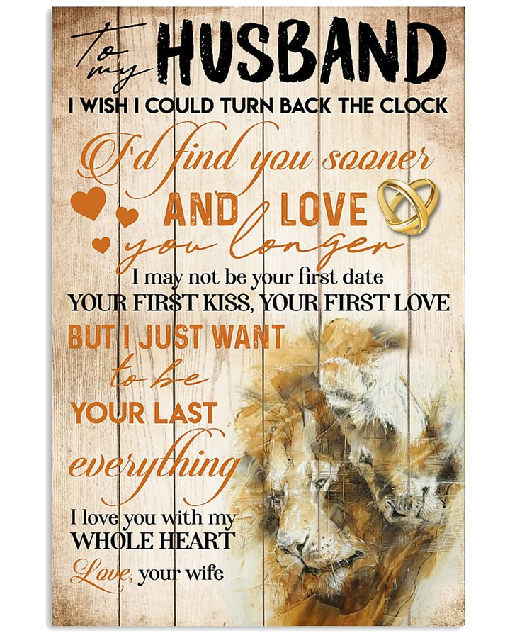 Gift For Husband, Lion Husband Canvas, To My Husband I Wish I Could Turn Back The Clock I'd Find You Sooner Canvas - Spreadstores