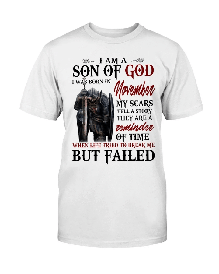 I Am A Son Of God I Was Born In November My Scars Tell A Story They Are A Reminder Of Time T-Shirt - Spreadstores