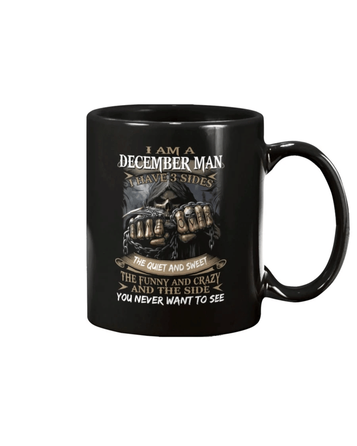 I Am An December Man I Have 3 Sides The Quiet And Sweet Mug - Spreadstores