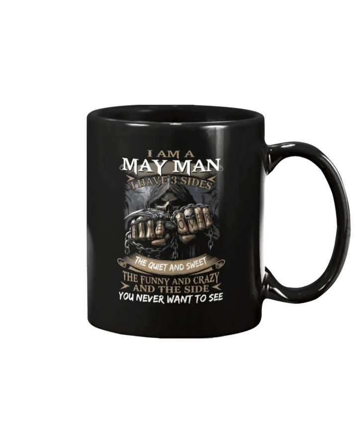 I Am An May Man I Have 3 Sides The Quiet And Sweet Mug - Spreadstores