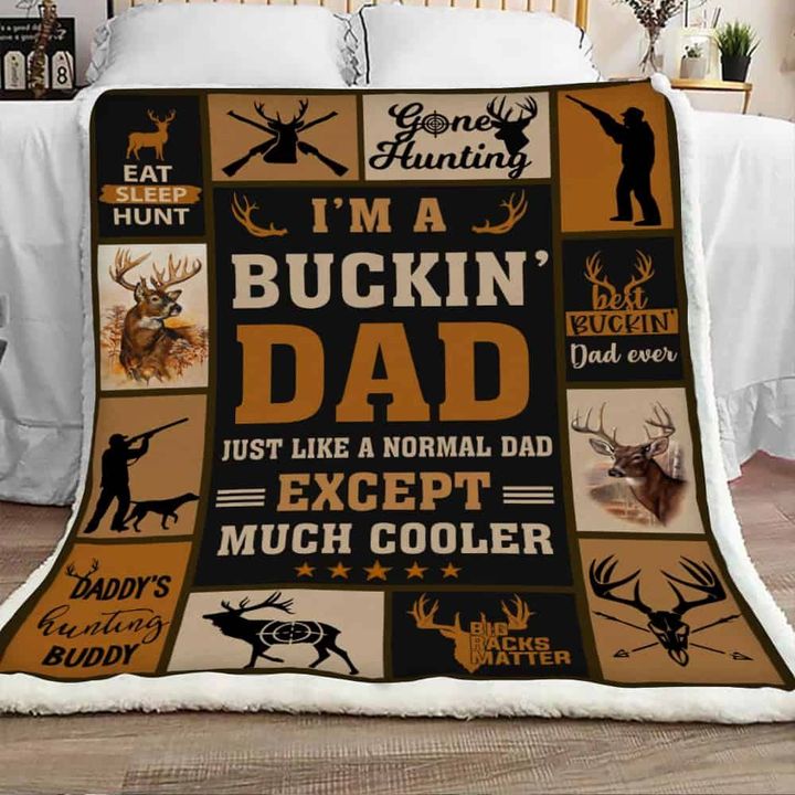 Hunting Gift For Dad I'm A Buckin Dad Just Like A Normal Dad Sherpa Blanket, Perfect Gifts For Hunting Lover, Gift For Father's Day - Spreadstores
