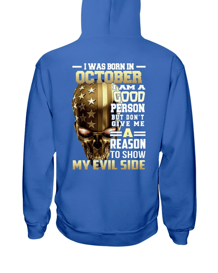 I Was Born In October I Am A Good Person Veteran Hoodie, Veteran Sweatshirts - Spreadstores
