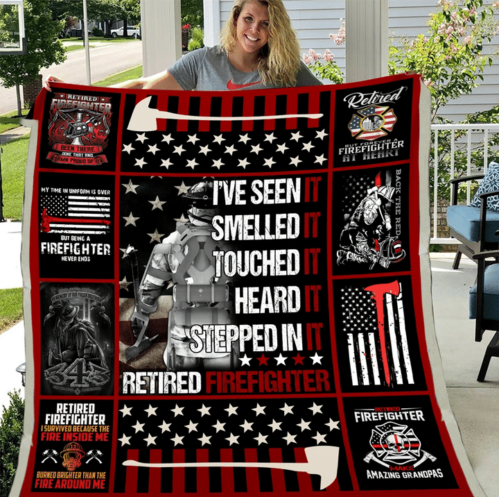 I've Seen, Smelled, Touched, Heard, Stepped In It Retired Firefighter Fleece Blanket - Spreadstores
