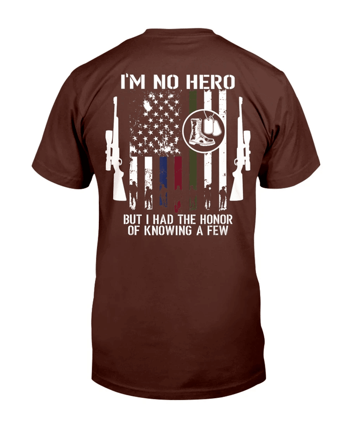 I'm No Hero But Had A Pleasure Knowing Them Veteran T-Shirt - Spreadstores