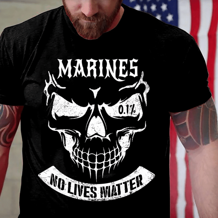 Marines No Lives Matter, Gift For Marine Veteran T-shirt HA0509 - Spreadstores
