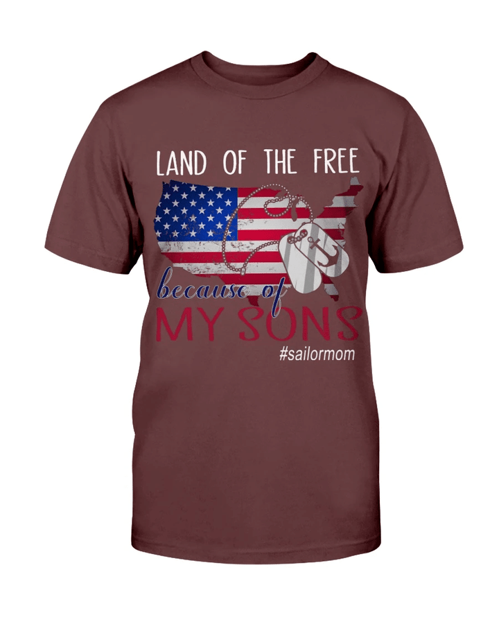 Land Of The Free Because Of My Sons, Gift For Sailor Mom T-Shirt - Spreadstores
