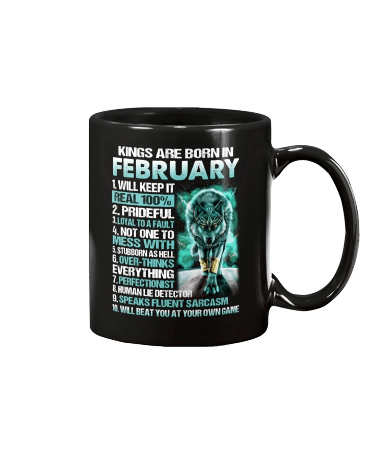 Kings Are Born In February Will Keep It Real 100% Mug - Spreadstores
