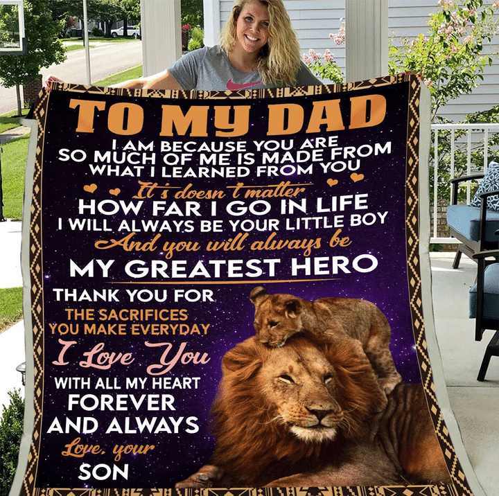 Lion Dad Blanket To My Dad I Am Because You Are Fleece Blanket, Gift For Dad, Gift Ideas For Father's Day - Spreadstores