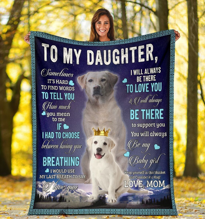 Labrador Daughter Blanket, Gift For Daughter, Sometimes It's Hard To Find Words Fleece Blanket - Spreadstores