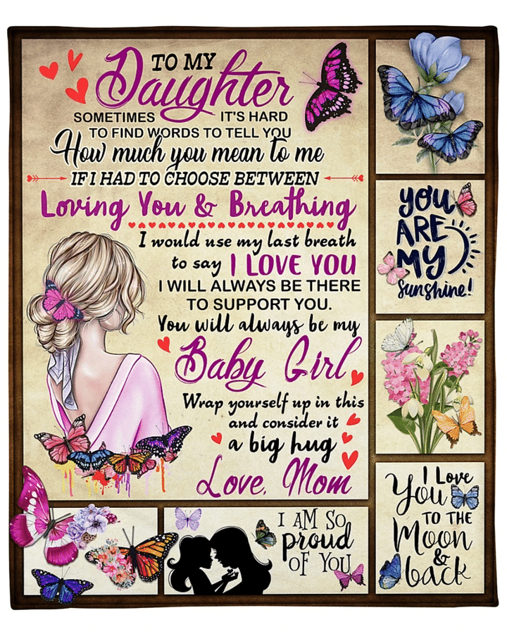 Mom Gifts For Daughter, To My Daughter, Sometimes It's Hard To Find Words To Tell You Butterflies Fleece Blanket - Spreadstores