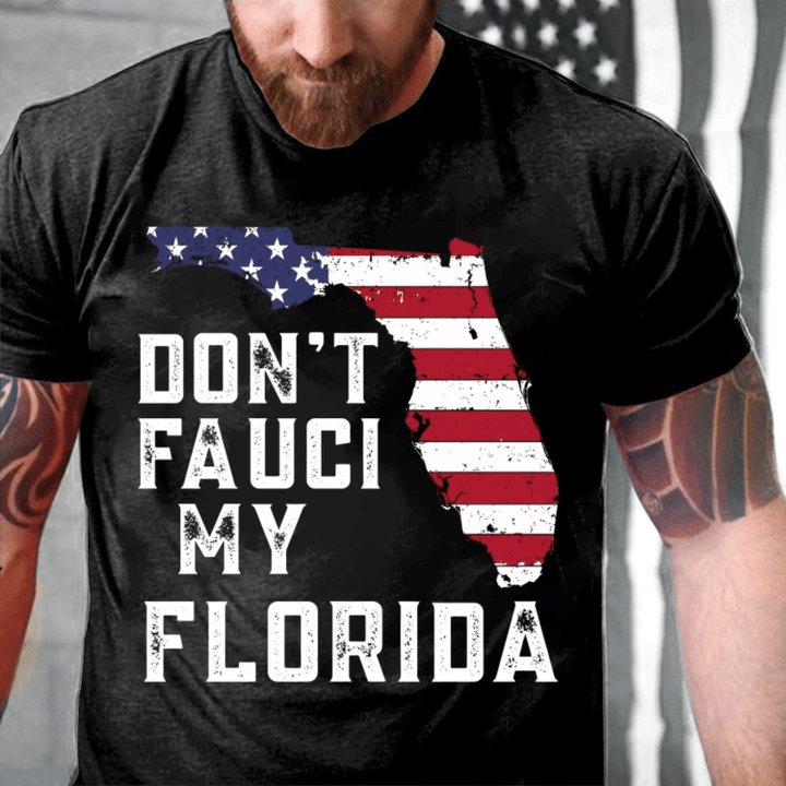 Shirts With Sayings, Funny Shirt, Don't Fauci My Florida T-Shirt - Spreadstores