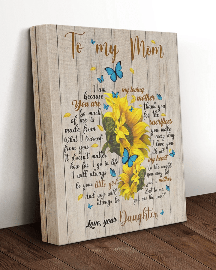 Sunflowers Mom Canvas, Mother's Day Gift, To My Mom I Am Because You Are Canvas, Lovely Gift For Mom - Spreadstores