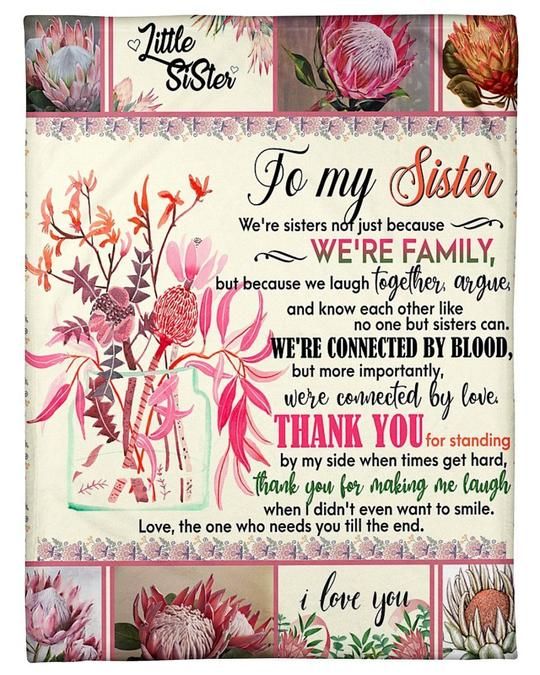 Sister Blanket, To My Sister Thank You For Standing By My Side When Times Get Hard Flowers Fleece Blanket - Spreadstores