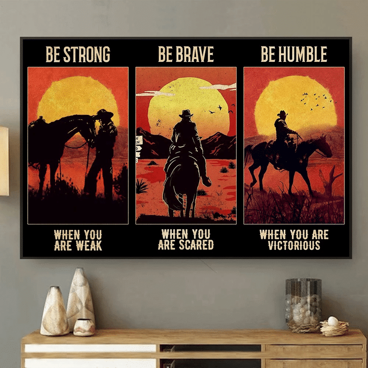 Sunset Cowboy Riding Horse Canvas Be Strong Then You Are Weak Be Brave When You Are Scared, Gift For Horse Lovers - Spreadstores