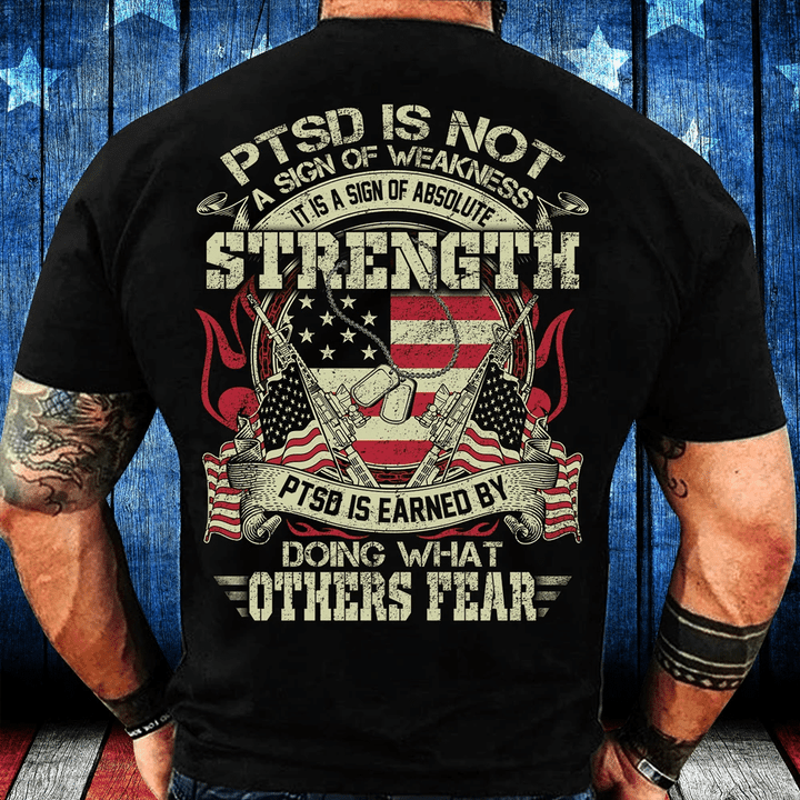 PTSD Is Not A Sign Of Weakness It Is A Sign Of Absolute Strength T-Shirt - Spreadstores
