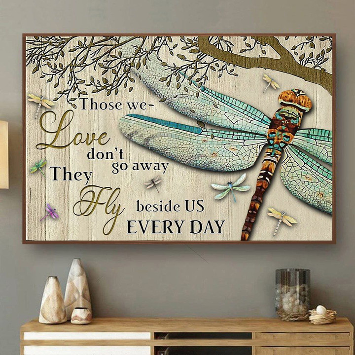 Those We Love Don't Go Away They Fly Beside Us Every Day Dragonfly Canvas, Wall Art Decor Canvas - Spreadstores