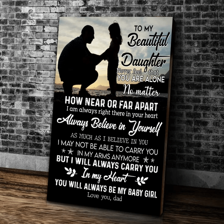 To My Beautiful Daughter Canvas, Gifts For Daughter, Birthday Gifts Idea, You Will Always Canvas, Gifts For Daughter From Dad - Spreadstores