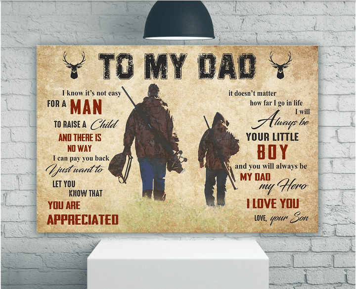 To My Dad I Will Always Be Your Little Boy And You Will Always Be My Hero Matte Canvas - Spreadstores