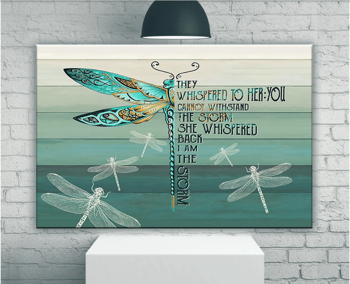 They Whispered To Her You Cannot Withstand The Storm Dragonfly Matte Canvas, Wall Art Decor Canvas - Spreadstores