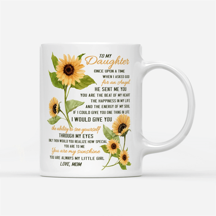 To My Daughter Once Upon A Time When I Asked God For An Angel Sunflower Mug - Spreadstores