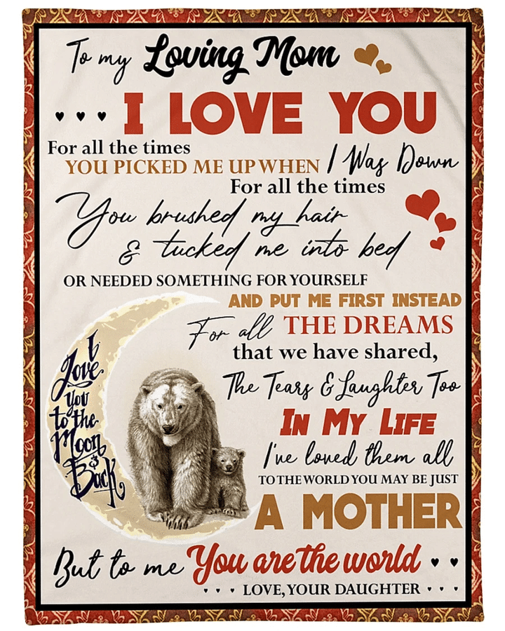 To My Loving Mom I Love You For All The Times You Picked Me Up When I Was Down Bear Fleece Blanket - Spreadstores