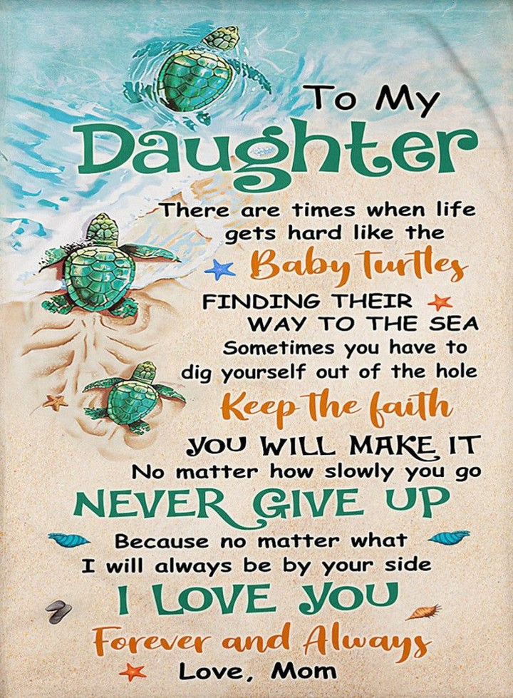 To My Daughter There Are Times When Life Gets Hard Like The Baby Turtles Fleece Blanket - Spreadstores