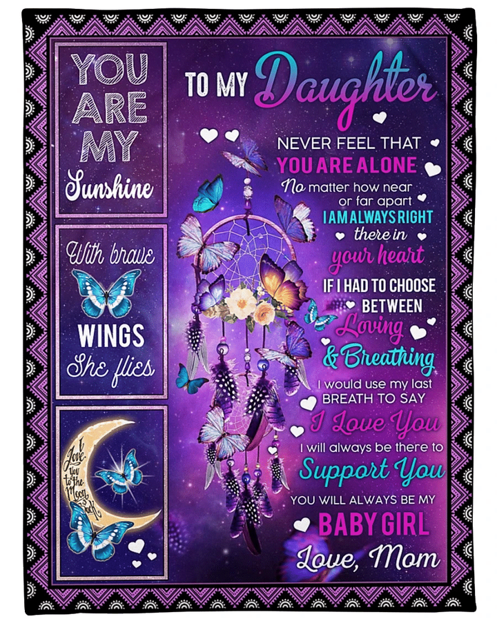 To My Daughter You Are My Sunshine With Brave Wings She Flies Butterfly Fleece Blanket - Spreadstores