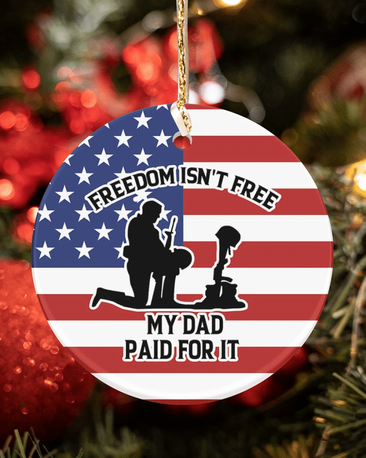 Veteran Ornament, Freedom Isn't Free My Dad Paid For It Circle Ornament (2 Sided), Christmas Decor Gift - Spreadstores