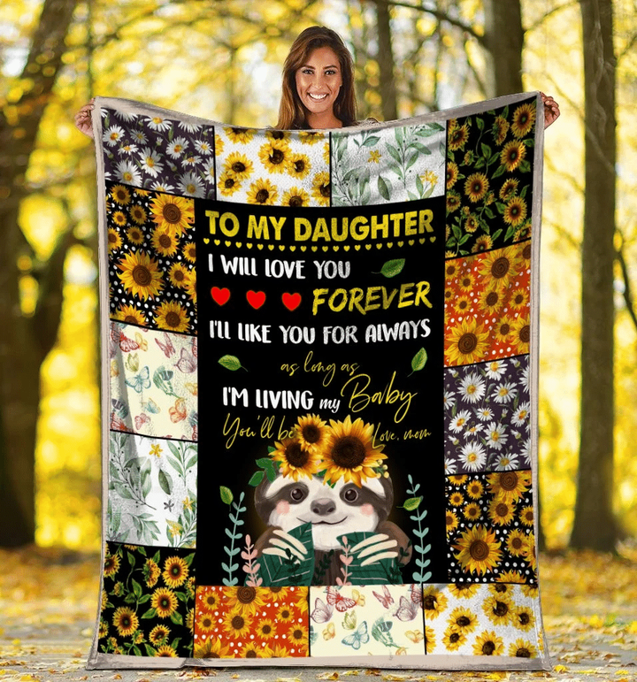 To My Daughter I Will Love You Forever Sloth Sunflower Fleece Blanket - Spreadstores