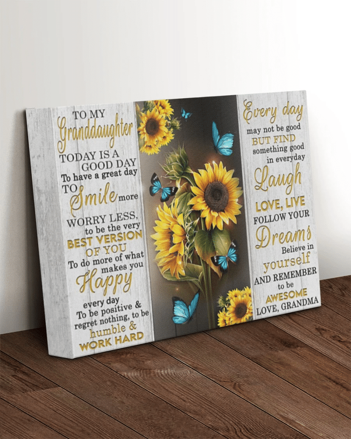 To My Granddaughter Today Is A Good Day To Have A Great Day To Smile More Sunflowers Canvas - Spreadstores