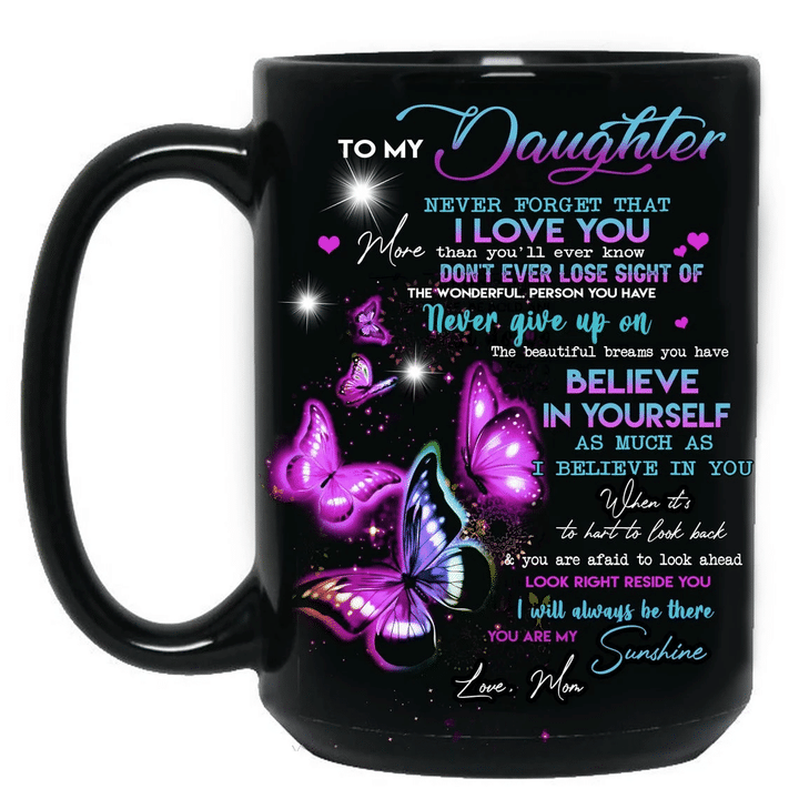 To My Daughter Never Forget That I Love You More Than You Will Ever Know Butterfly Mug - Spreadstores