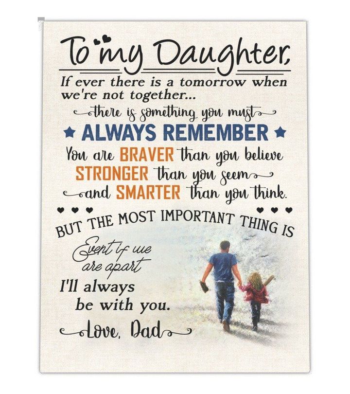 To My Daughter If Never There Is A Tomorrow When We Are Not Together, Gift From Dad Canvas - Spreadstores