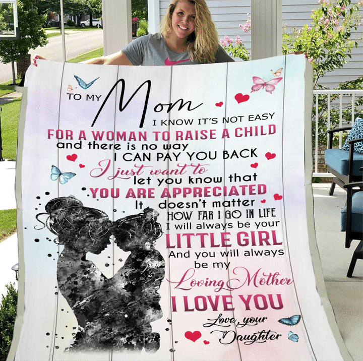To My Mom Blanket, Gift For Mother's Day, I Know It's Not Easy For A Woman Fleece Blanket, Mom And Daughter Blanket - Spreadstores