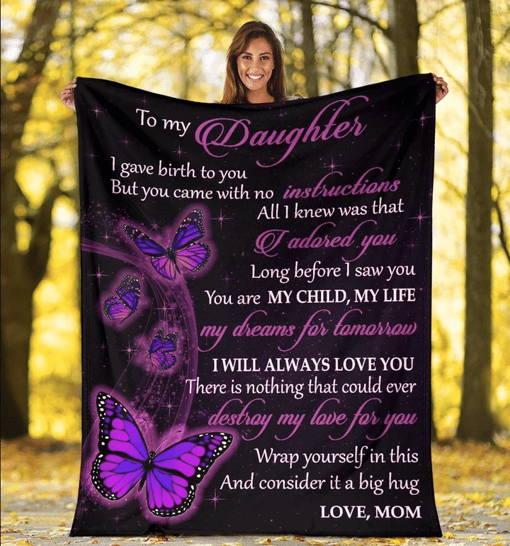 To My Daughter Blanket I Gave Birth To You But You Came With No Instructions Butterfly Fleece Blanket, Gift For Daughter - Spreadstores