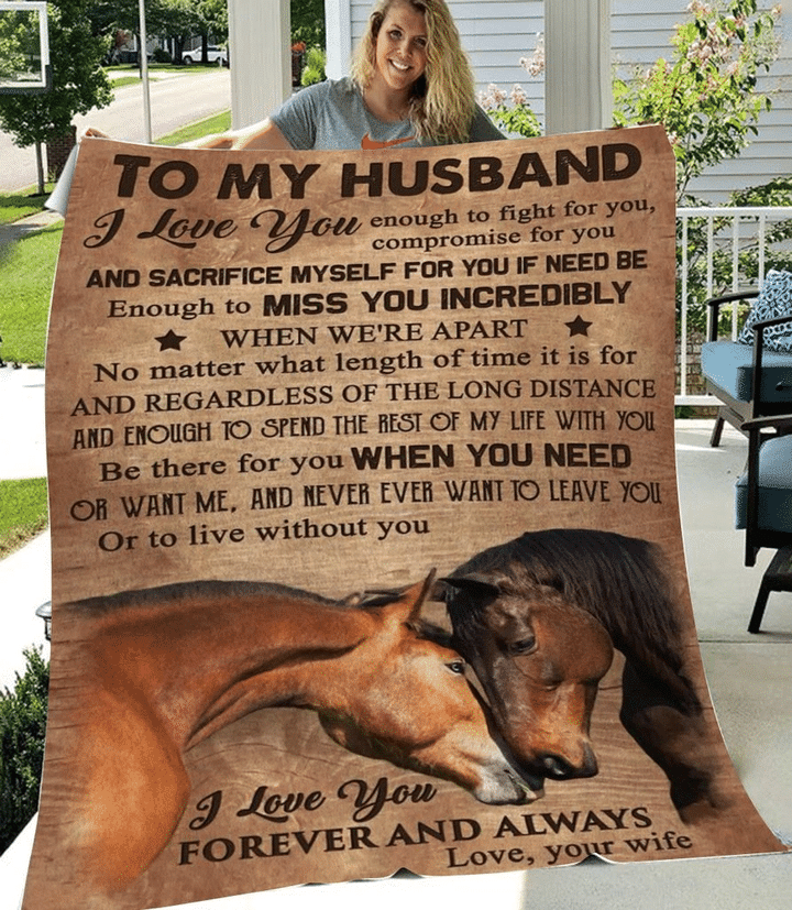 To My Husband I Love You Enough To Fight For You Compromise For You Horse Fleece Blanket - Spreadstores