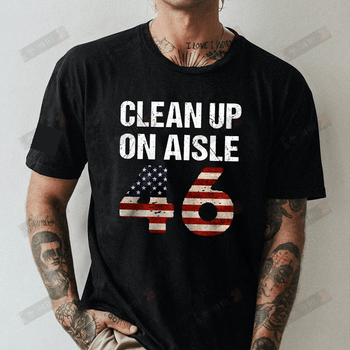 Trump Shirt, Clean Up On Aisle Full T-Shirt - Spreadstores