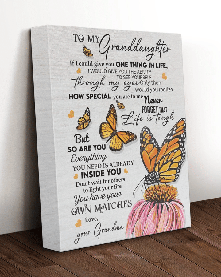 To My Granddaughter If I Could Give You One Thing In Life I Would Give You The Ability Butterfly Canvas - Spreadstores