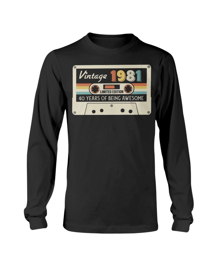 Vintage 1981, 40th Years Of Being Awesome, Birthday Gifts Ideas, Gift For Her For Him Unisex Long Sleeve - Spreadstores