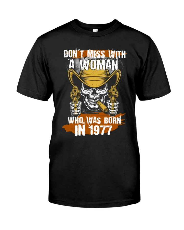 Vintage 1977 Shirt, 1977 Birthday Shirt, Gift For Her, Don't Mess With A Woman Unisex T-Shirt KM0405 - Spreadstores