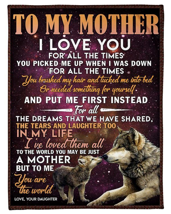 Wolf Mom Blanket To My Mother I Love You For All The Times You Picked Me Up Fleece Blanket - Spreadstores