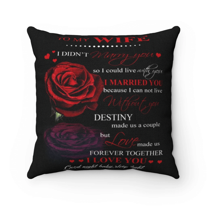 Wife Pillow, To My Wife I Didn't Marry You So I Could Live With You Red Rose Pillow, Gift For Wife - Spreadstores