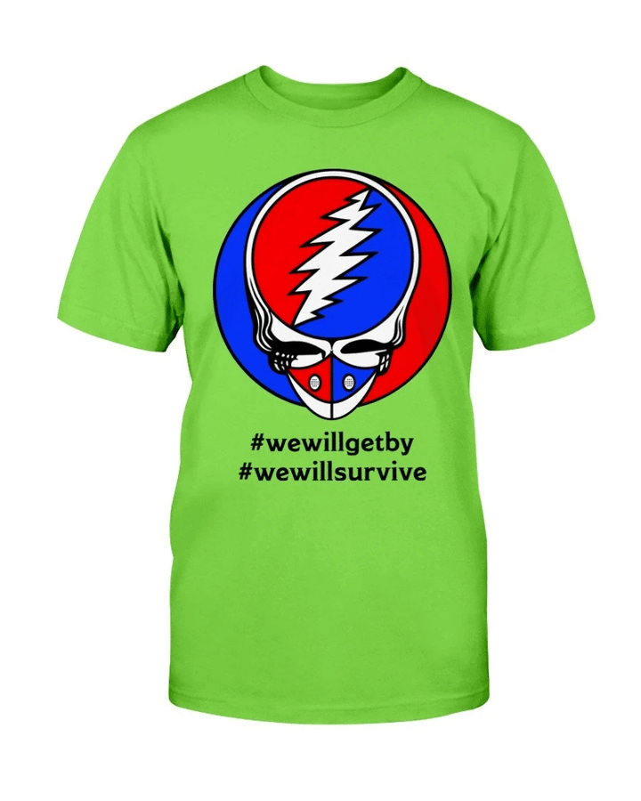 We Will Get By, We Will Survive T-Shirt - Spreadstores