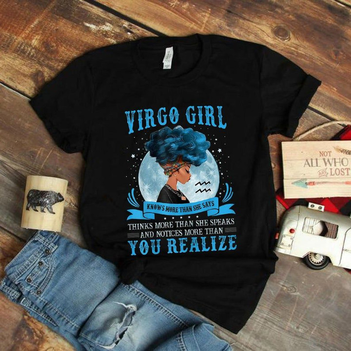 Virgo Zodiac Shirt, Virgo Girl You Realize, Virgo Birthday, Astrology Shirt, Birthday Gift For Her Unisex T-Shirt - Spreadstores