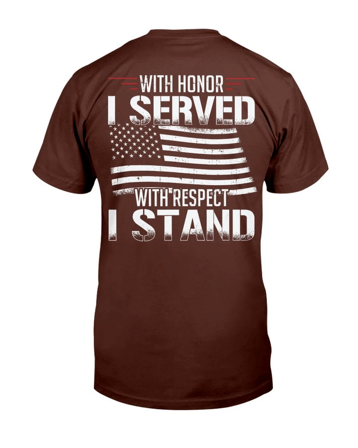 With Honor I Served With Respect I Stand Veterans T-Shirt - Spreadstores