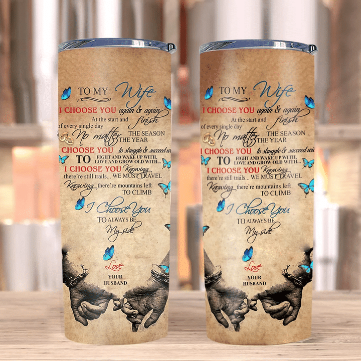 Wife Tumbler, Gifts For Wife, I Choose You Again & Again At The Start And Finish Butterfly Skinny Tumbler - Spreadstores