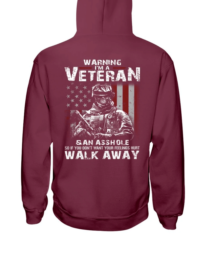 Warning I'm A Veteran If You Don't Want Your Feelings Hurt Walk Away Veteran Hoodie, Veteran Sweatshirts - Spreadstores