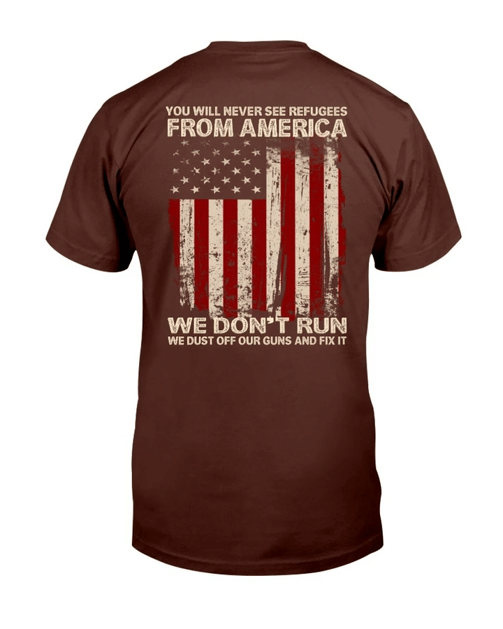 We Don't Run We Dust Off Our Guns And Fix It T-Shirt - Spreadstores